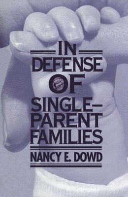 In Defense of Single-Parent Families 1