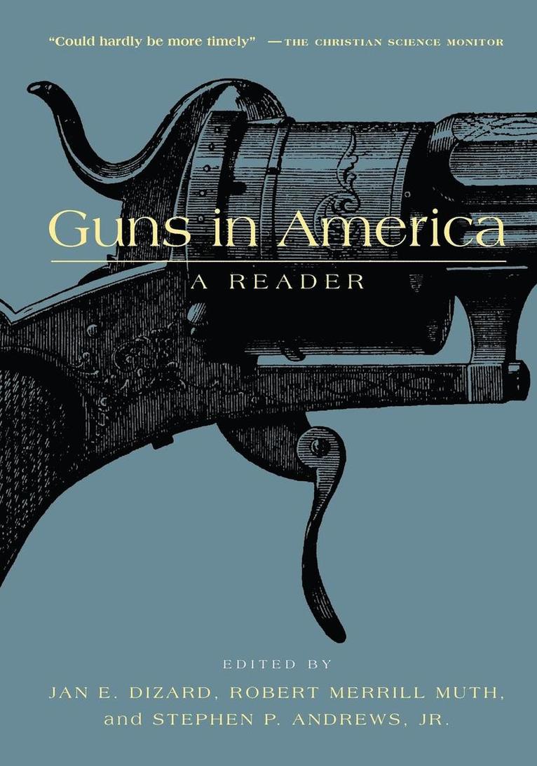 Jan E. Dizard, Robert Muth, Stephen P. Andrews, Jan E Dizard, Stephen P Andrews - Guns in America, Häftad