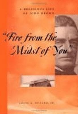 bokomslag 'Fire From the Midst of You'