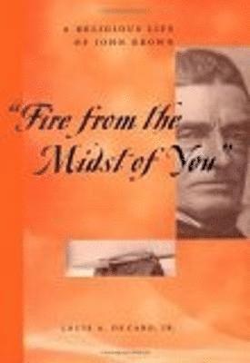 Louis A. Decaro Jr., Louis A. DeCaro Jr, Louis A Decaro, Jr. - "Fire from the Midst of You", Inbunden