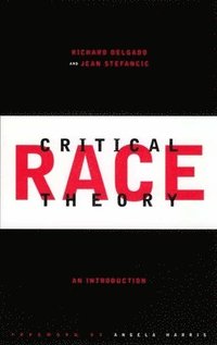 bokomslag Critical Race Theory, First Edition