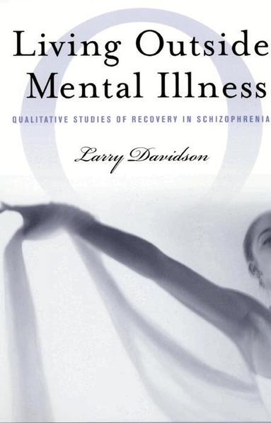 Larry Davidson - Living Outside Mental Illness, Häftad