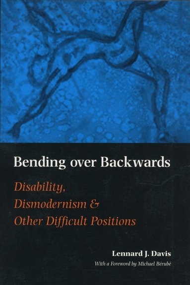 Lennard J. Davis - Bending Over Backwards, Inbunden