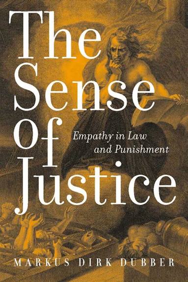 Markus Dirk Dubber - Sense of Justice, Inbunden