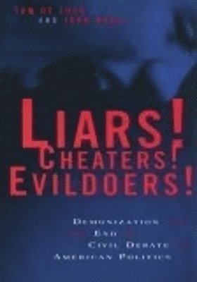 bokomslag Liars! Cheaters! Evildoers!