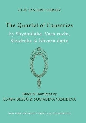 Shyamilaka, Vara-ruchi, Shudraka, Ishvara-datta, Vara-Ruchi, Ishvara-Datta, Csaba Dezsö, Somadeva Vasudeva - Quartet of Causeries, Inbunden