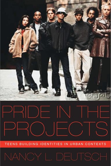 Nancy L. Deutsch - Pride in the Projects, Inbunden