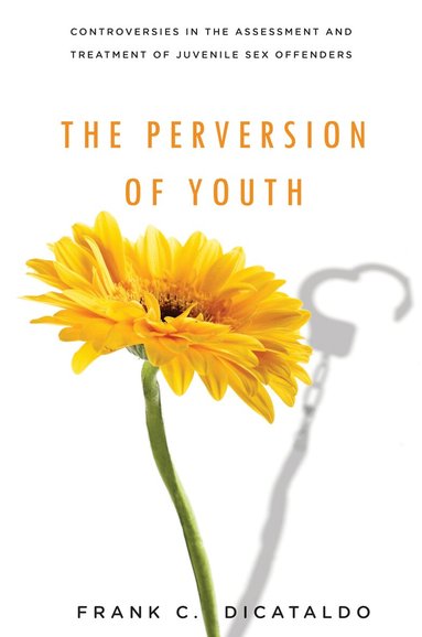 Frank C. DiCataldo - Perversion of Youth, Inbunden