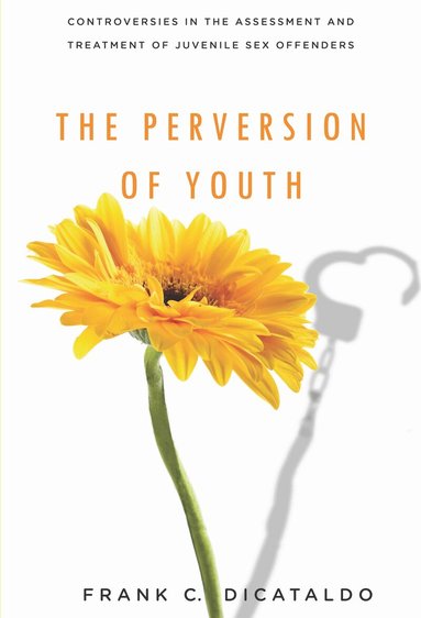 Frank C. DiCataldo - Perversion of Youth, Häftad