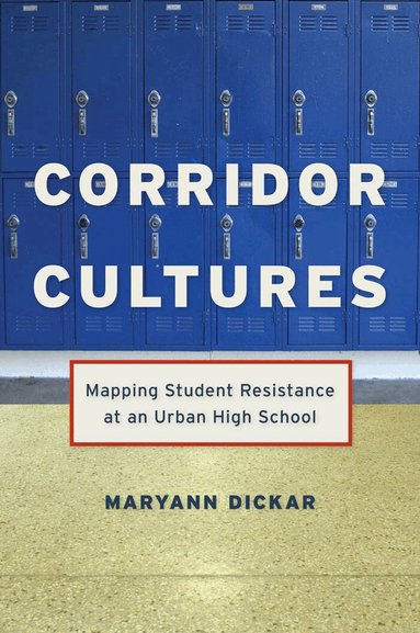 Maryann Dickar - Corridor Cultures, Häftad