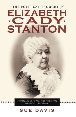 Political Thought of Elizabeth Cady Stanton