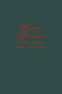 bokomslag Women and Freedom in Early America