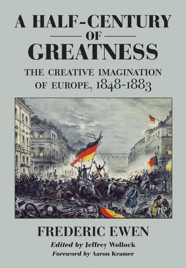 Frederic Ewen, Jeffrey Wollock, Aaron Kramer - Half-Century of Greatness, Inbunden