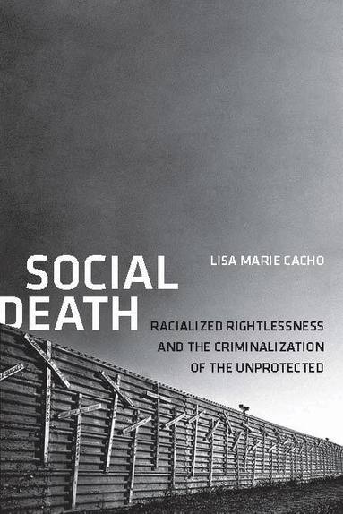 Lisa Marie Cacho - Social Death, Inbunden