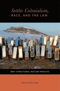 bokomslag Settler Colonialism, Race, and the Law