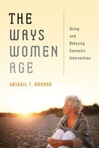 bokomslag The Ways Women Age