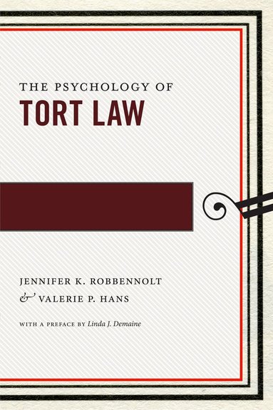 Jennifer K. Robbennolt, Valerie P. Hans - Psychology of Tort Law, Inbunden