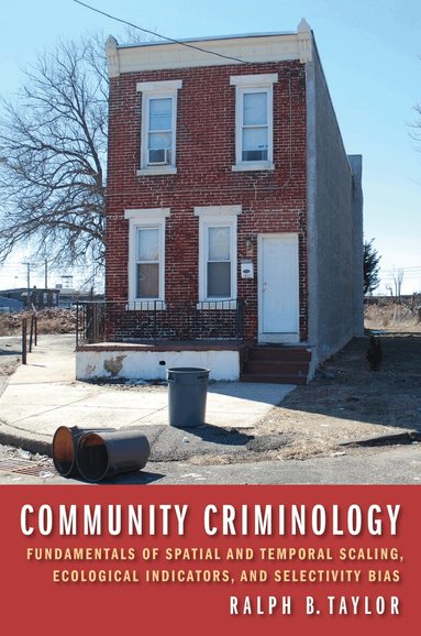 Ralph B. Taylor - Community Criminology, Inbunden