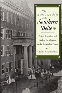 bokomslag The Education of the Southern Belle