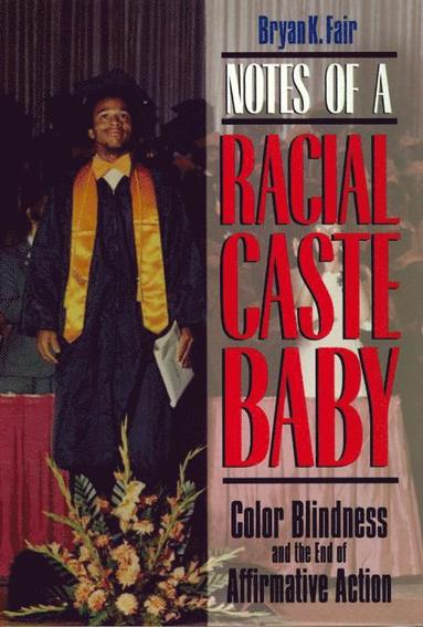 bokomslag Notes of a Racial Caste Baby
