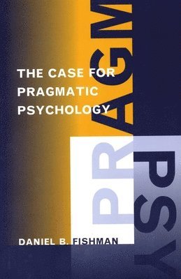 bokomslag The Case for Pragmatic Psychology