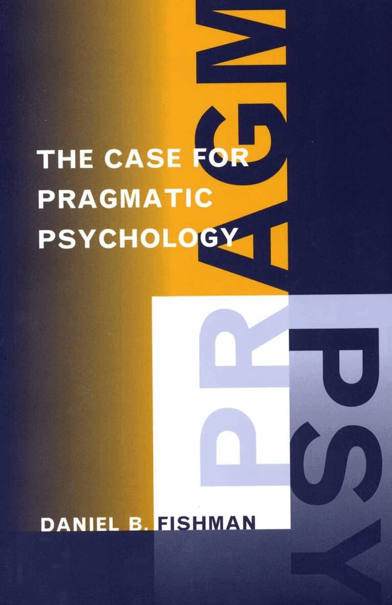 Daniel Fishman - Case for Pragmatic Psychology, Inbunden