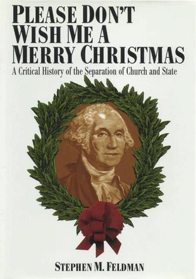 Stephen M. Feldman, Martin Hart-Landsberg, Stephen M. Feldman - Please Don't Wish Me a Merry Christmas, Häftad