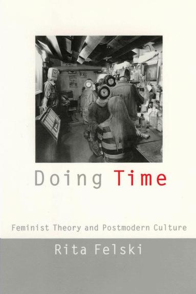 Rita Felski - Doing Time, Häftad
