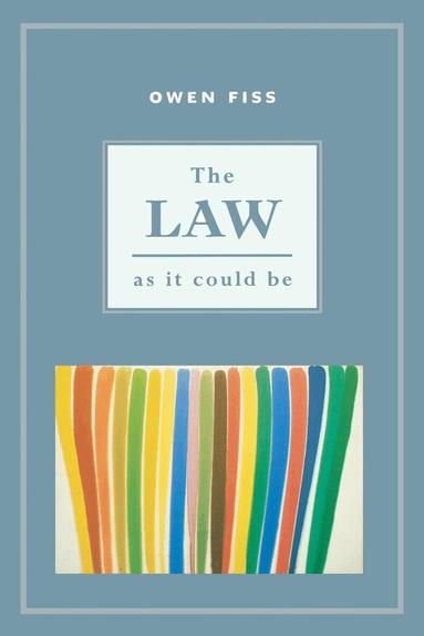 Owen Fiss - Law As It Could Be, Häftad