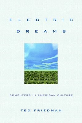 Ted Friedman - Electric Dreams, Häftad