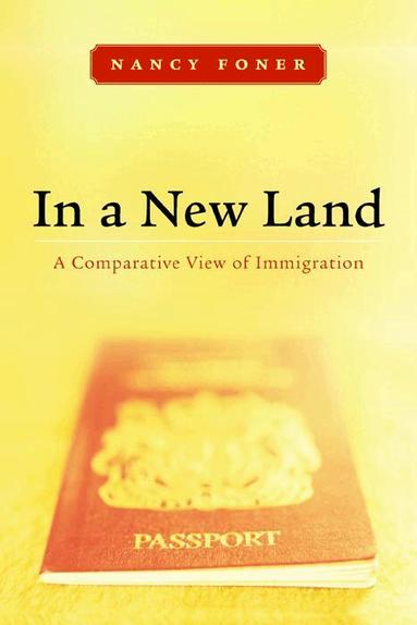 Nancy Foner - In a New Land, Inbunden