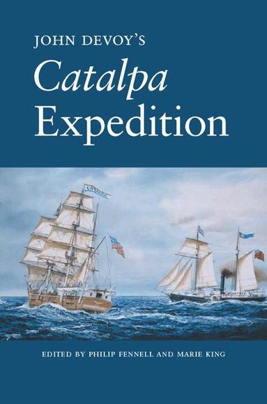 Philip Fennell, Marie King - John Devoy's Catalpa Expedition, Inbunden