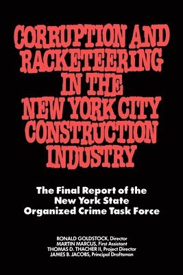 Corruption and Racketeering in the New York City Construction Industry 1