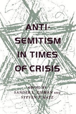 Anti-Semitism in Times of Crisis 1