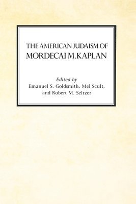 The American Judaism of Mordecai M. Kaplan 1