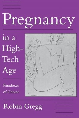 Pregnancy in a High-Tech Age 1