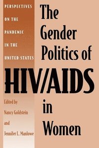 bokomslag The Gender Politics of HIV/AIDS in Women