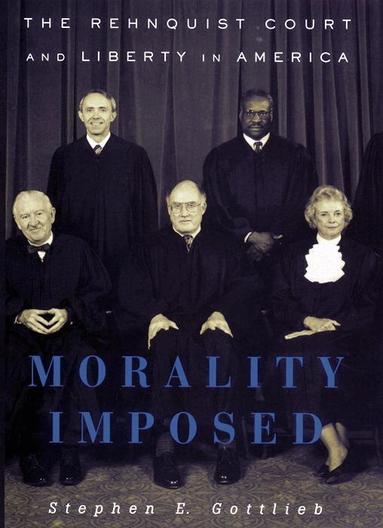 Stephen E. Gottlieb - Morality Imposed, Inbunden