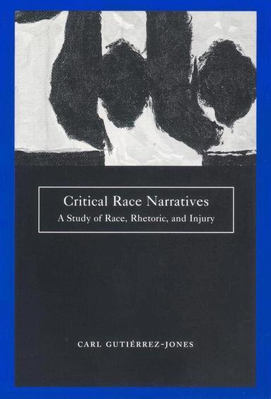 Carl Gutierrez-Jones - Critical Race Narratives, Häftad