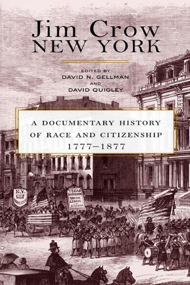 David N. Gellman, David Quigley - Jim Crow New York, Inbunden