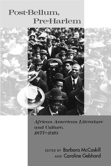 Barbara McCaskill, Caroline Gebhard - Post-Bellum, Pre-Harlem, Inbunden