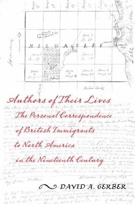 David A. Gerber - Authors of Their Lives, Inbunden
