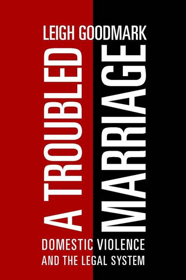 Leigh Goodmark - Troubled Marriage, Inbunden