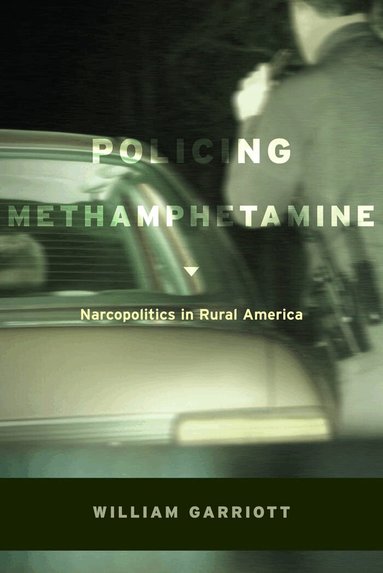 William Garriott - Policing Methamphetamine, Häftad