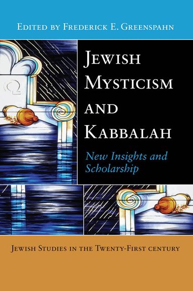 Frederick E. Greenspahn - Jewish Mysticism and Kabbalah, Inbunden