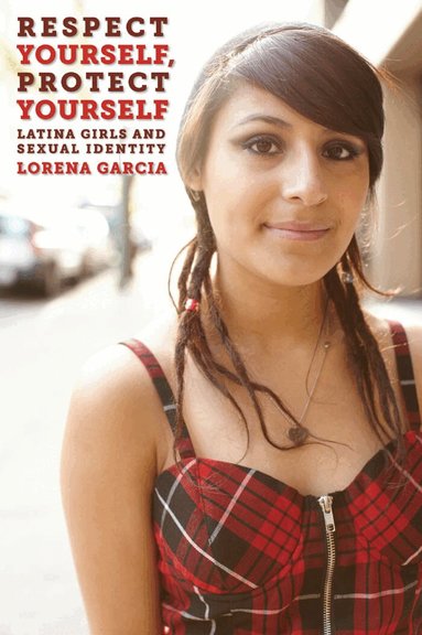 Lorena Garcia - Respect Yourself, Protect Yourself, Häftad