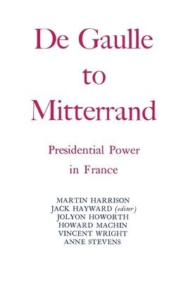 bokomslag Degaulle to Mitterrand