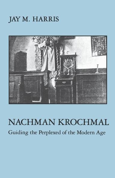 Jay Harris, Suzanne Kehde - Nachman Krochmal, Häftad