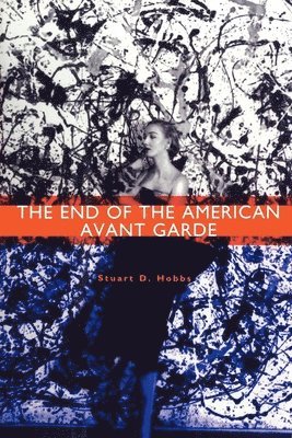 The End of the American Avant Garde 1