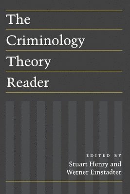 The Criminology Theory Reader 1